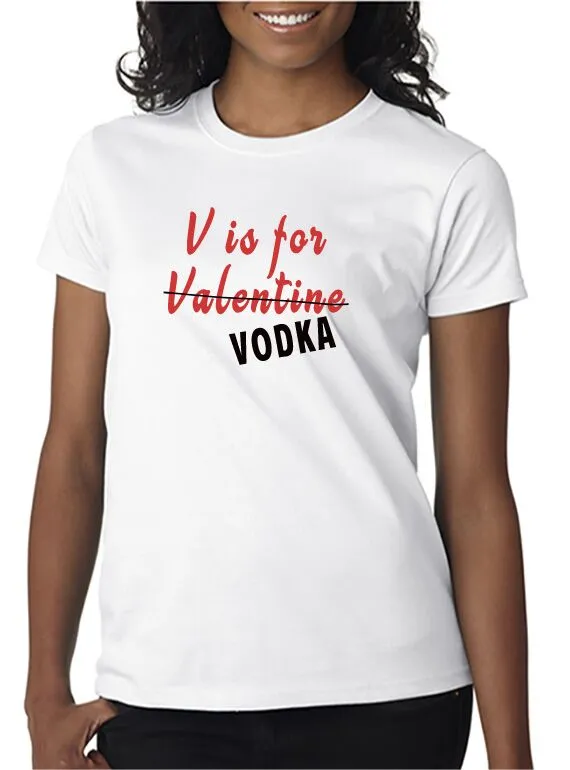 V is For Vodka T-Shirt